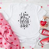 I love you to the Moon & Back DTF Full Colour Transfers