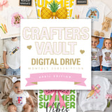 THE CRAFTER’S VAULT- DIGITAL IMAGE DRIVE- MONTHLY EDITION - 2025