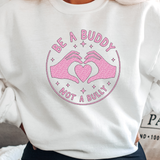 DTF TRANSFER | BE A BUDDY NOT A BULLY- PINK GLITTER