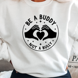 DTF TRANSFER | BE A BUDDY NOT A BULLY