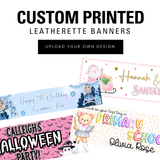 CUSTOM LEATHERETTE BANNERS- 2 sizes