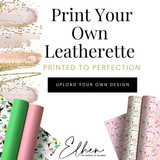 Custom Prints- Print your own Custom Leatherette Fabric Sheets & Rolls