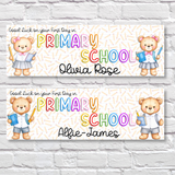 FIRST DAY OF PRIMARY SCHOOL BANNER | UV PRINTED PVC | 77CM X 25CM