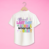 CUSTOM DTF TRANSFER | OFFICIAL LAST DAY OF SCHOOL AUTOGRAPH SHIRT- PASTELS
