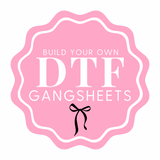CUSTOM DTF GANG SHEET- BUILD YOUR OWN