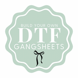CUSTOM DTF GANG SHEET- BUILD YOUR OWN