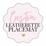 CUSTOM PREMIUM FAUX LEATHER PLACEMATS