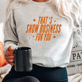 DTF TRANSFER | THAT'S SHOW BUSINESS FOR YOU