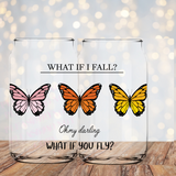 What if you Fly Libby Cup Glass Can UVDTF Wrap 16oz